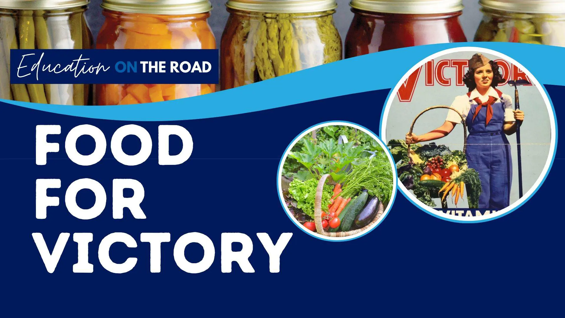 Education on the Road: Food For Victory